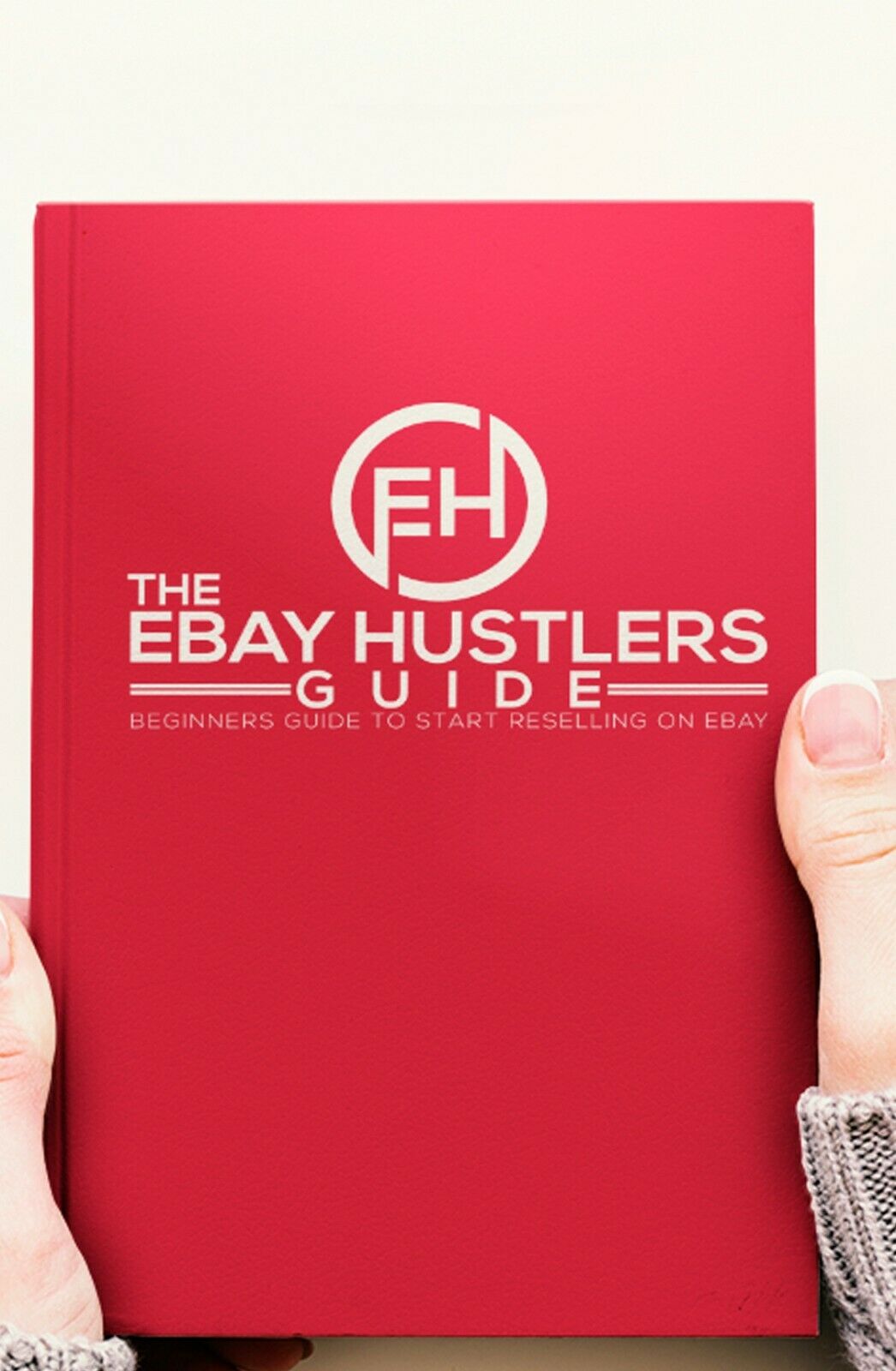 The Ebay Hustlers Guide Beginners Guide To Reselling On Ebay Pdf